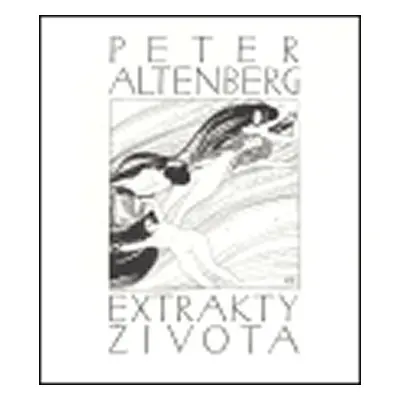 Extrakty života - Peter Altenberg