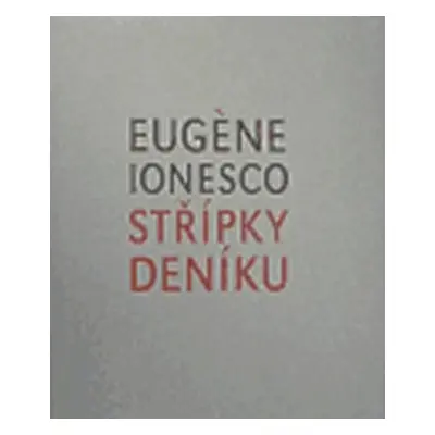 Střípky deníku - Eugène Ionesco