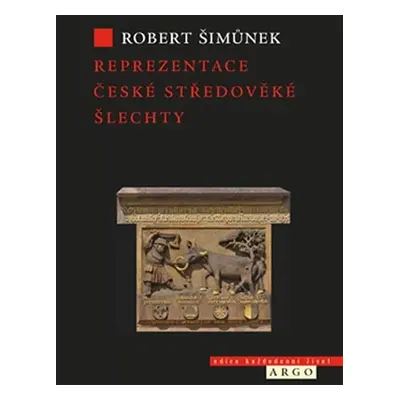 Reprezentace české středověké šlechty - Robert Šimůnek