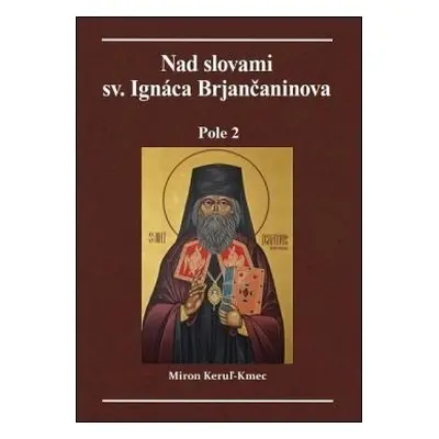 Nad slovami sv. Ignáca Brjančaninova - Miron Keruľ-Kmec st.