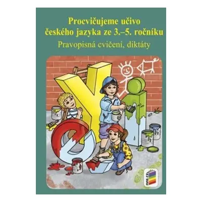 Procvičujeme učivo českého jazyka ze 3 .– 5. ročníku - Lenka Dočkalová