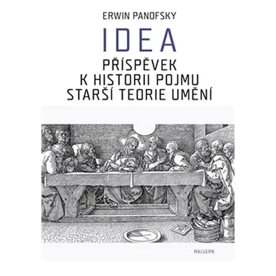 Idea - Příspěvek k historii pojmu starší teorie umění - Erwin Panofsky