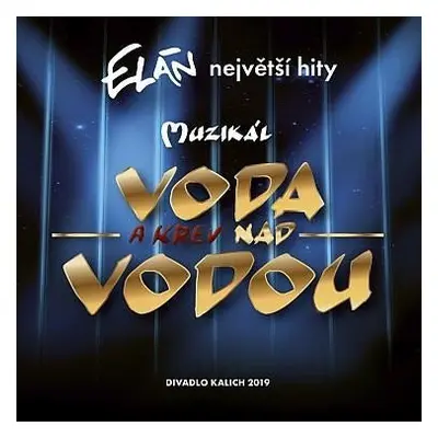 Muzikál: Voda (a krev) nad vodou CD - Elán