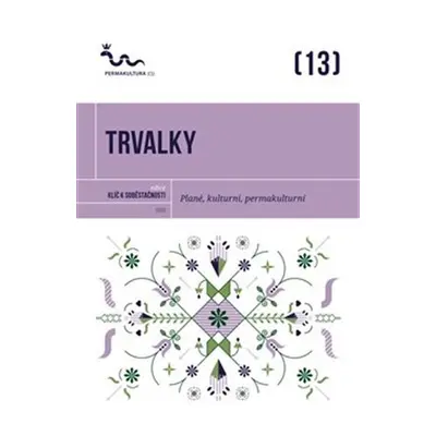 Trvalky - Plané, kulturní, permakulturní, 2. vydání - Eva Hauserová