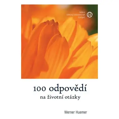 100 odpovědí na životní otázky - Werner Huemer