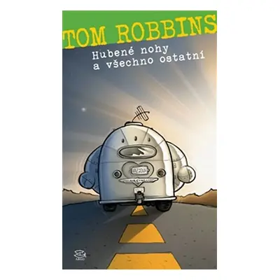 Hubené nohy a všechno ostatní - Tom Robbins