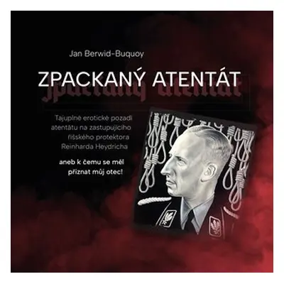 Zpackaný atentát - Jan Berwid-Buquoy