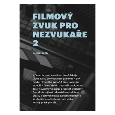 Filmový zvuk pro nezvukaře 2 - Radim Lapčík