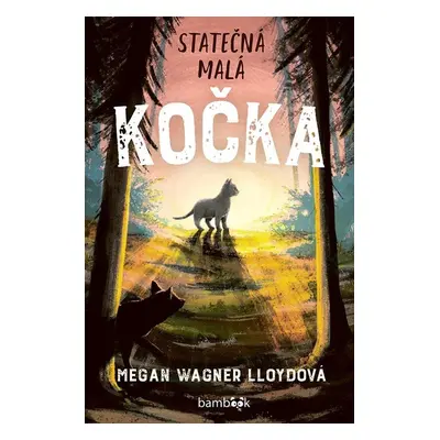 Statečná malá kočka - Lloydová Megan Wagner