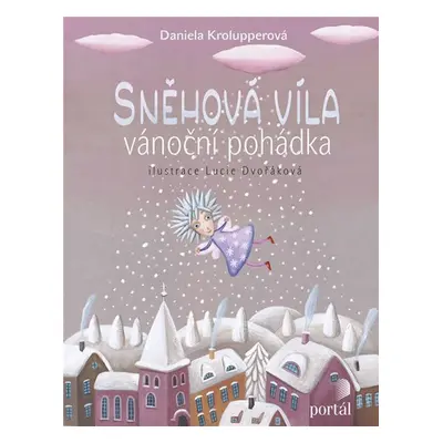 Sněhová víla - Vánoční pohádka - Daniela Krolupperová