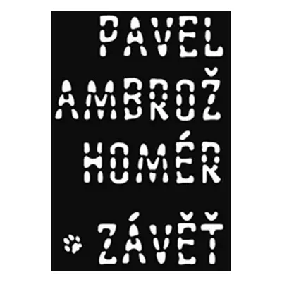 Homér/ Závěť - Pavel Ambrož