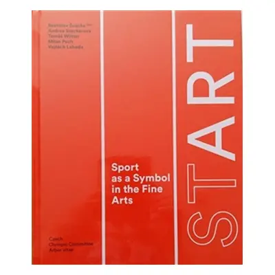 StArt - Aport as a Symbol in the Fine Arts - Rostislav Švácha