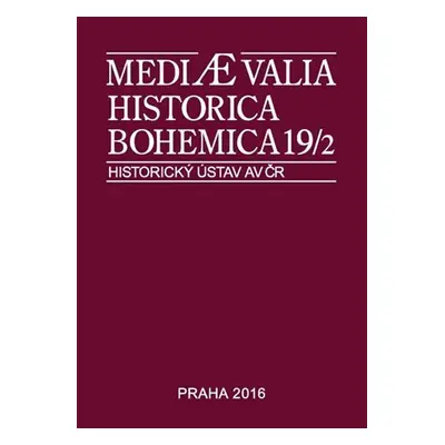 Mediaevalia Historica Bohemica 19/2