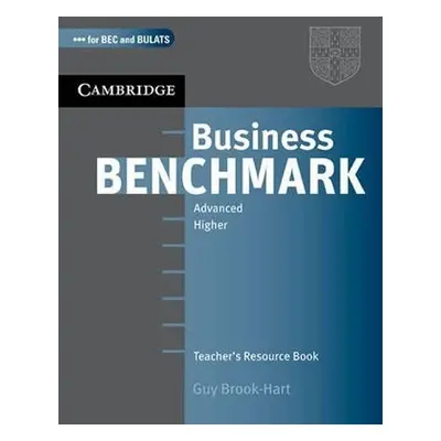 Business Benchmark Advanced Teachers Resource Book - Guy Brook-Hart