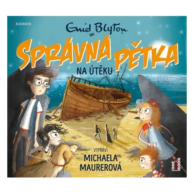 Správná pětka na útěku - CD (Čte Michaela Maurerová) - Enid Blytonová