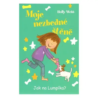 Moje nezbedné štěně Jak na Lumpíka? - Holly Webb