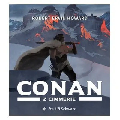 Conan z Cimmerie - CDmp3 (Čte Jiří Schwarz) - Robert Ervin Howard