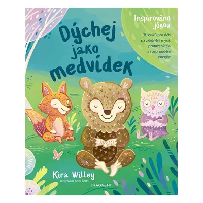 Dýchej jako medvídek - Kira Willey