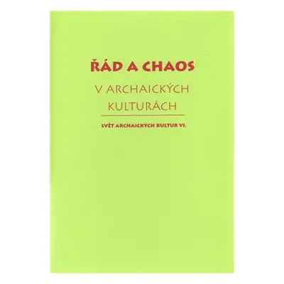 Řád a chaos v archaických kulturách