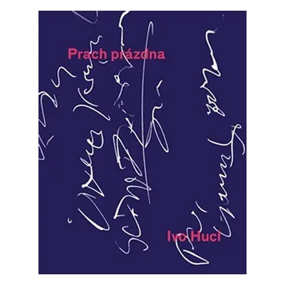 Prach prázdna - Ivo Hulc