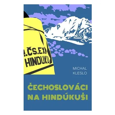 Čechoslováci na Hindúkuši - Michal Kleslo