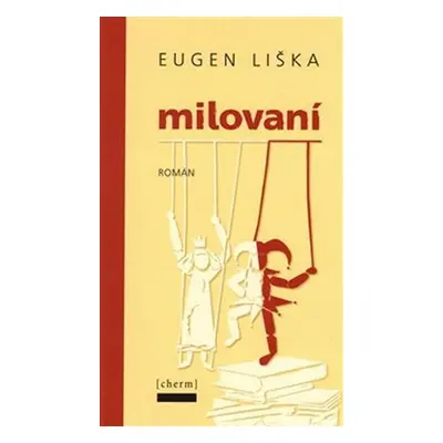 Milovaní - Eugen Liška