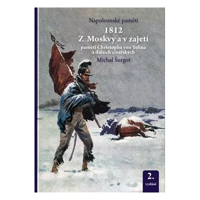 1812 Z Moskvy a v zajetí, 2. vydání - Michal Šurgot