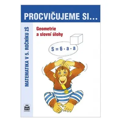 Procvičujeme si...Geometrie a slovní úlohy (5.ročník) - Michaela Kaslová