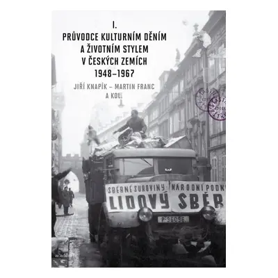 Průvodce kulturním děním a životním stylem v českých zemích 1948–1967 - Martin Franc