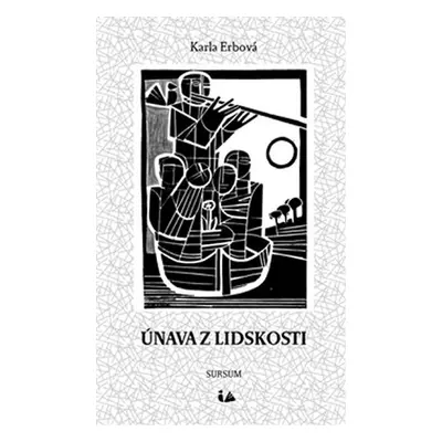 Únava z lidskosti - Karla Erbová