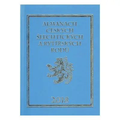 Almanach českých šlechtických a rytířských rodů 2018 - Karel Vavřínek