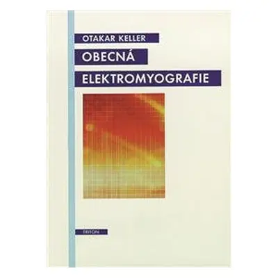 Obecná elektromyografie - Keller Otakar