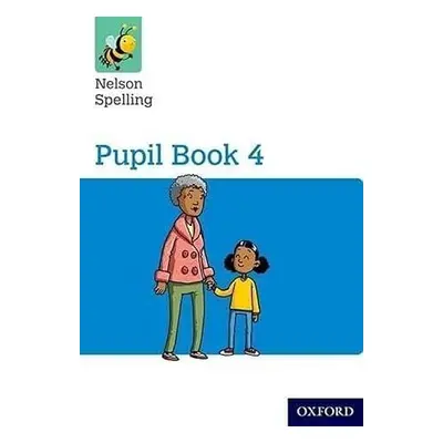 Nelson Spelling Pupil Book 4 Year 4/P5 - John Jackman