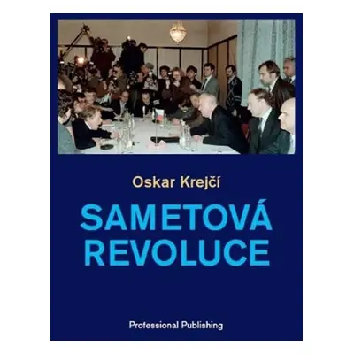 Sametová revoluce, 2. vydání - Oskar Krejčí