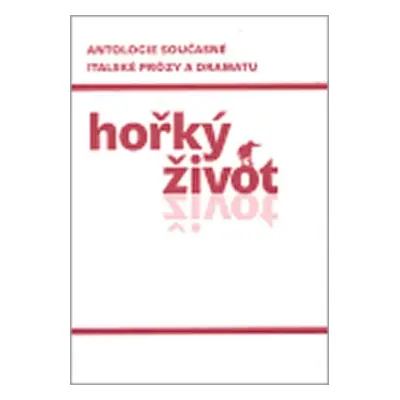 Hořký život