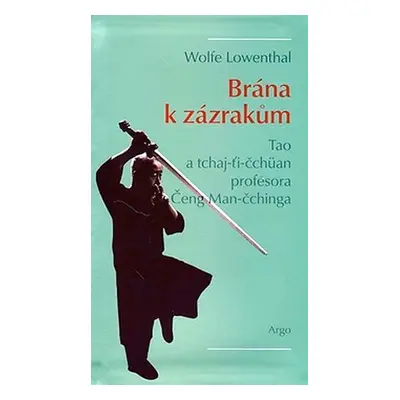 Brána k zázrakům - Wolfe Lowethak