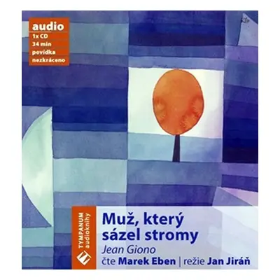 Muž, který sázel stromy - CD - Jean Giono