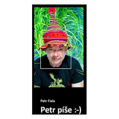 Petr píše :-) - Petr Fiala