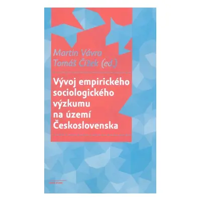 Vývoj empirického sociologického výzkumu na území Československa - Martin Vávra