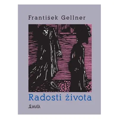 Radosti života - František Gellner