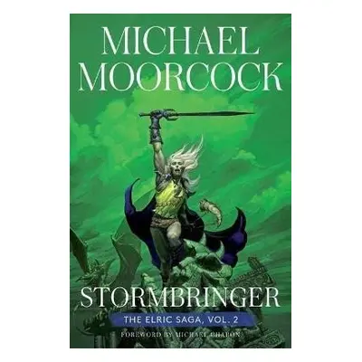 Stormbringer: The Elric Saga Part 2volume 2 - Michael Moorcock