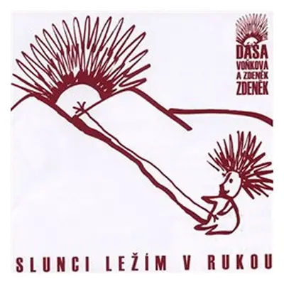 Slunci ležím v rukou - CD - Dagmar Voňková