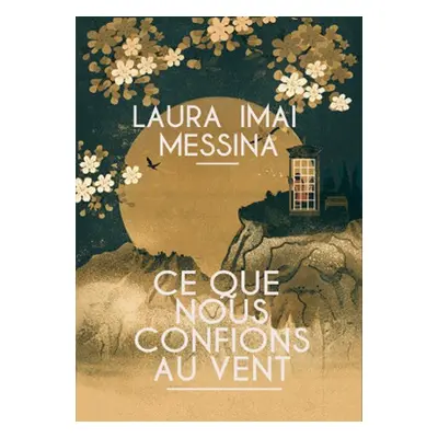 Quel che affidiamo al vento - Laura Imai Messina