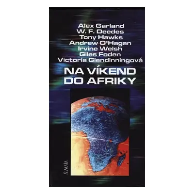 Na víkend do Afriky - Alex Garland