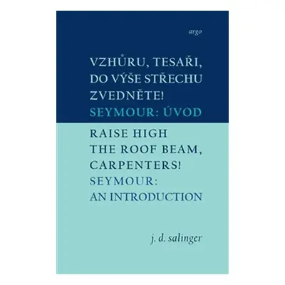 Vzhůru, tesaři, do výše střechu zvedněte! / Raise High the Roof Beam, Carpenters - Jerome David 