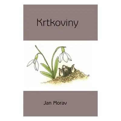 Krtkoviny - Jan Morav