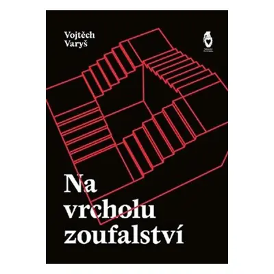 Na vrcholu zoufalství - Vojtěch Varyš