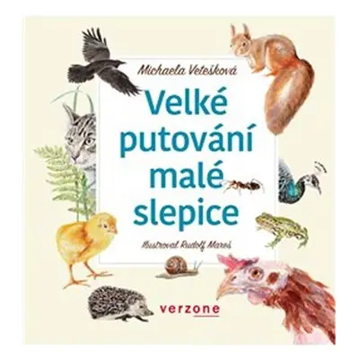 Velké putování malé slepice - Michaela Vetešková