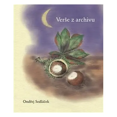 Verše z archivu - Ondřej Sedláček