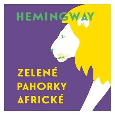 Zelené pahorky africké - CDmp3 (Čte Tomáš Černý) - Ernest Hemingway